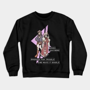 Mono Lighting "Prepare for Trouble" Crewneck Sweatshirt